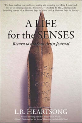 A Life for the Senses: Return to the Soul Artist Journal