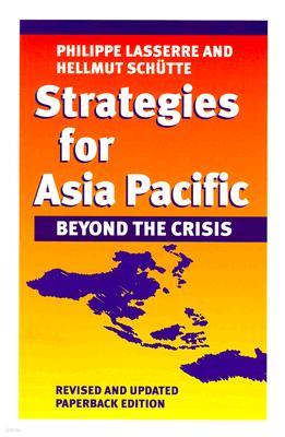 Strategies for Asia Pacific: Beyond the Crisis