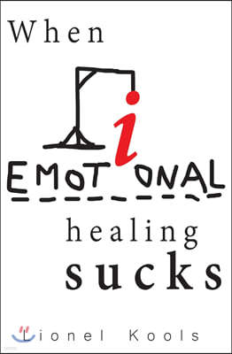 When Emotional Healing Sucks