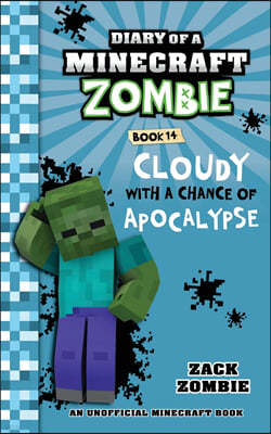 Diary of a Minecraft Zombie Book 14: Cloudy with a Chance of Apocalypse
