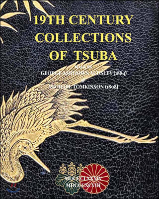 19th Century Collections of Tsuba: George Ashdown Audsley (1884) & Michael Tomkinson (1898)