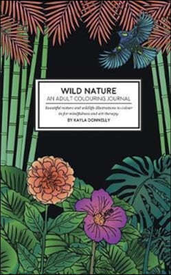 Wild Nature - An Adult Colouring Journal