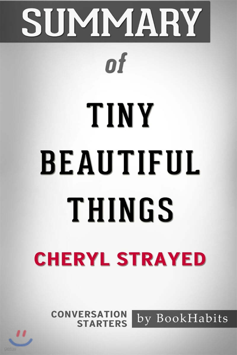 Summary of Tiny Beautiful Things by Cheryl Strayed: Conversation Starters