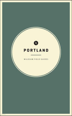 Wildsam Field Guides: Portland