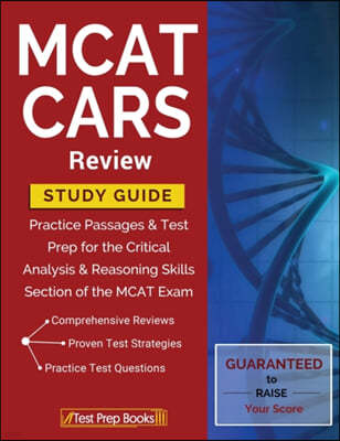MCAT CARS Review Study Guide: Practice Passages & Test Prep for the Critical Analysis & Reasoning Skills Section of the MCAT Exam