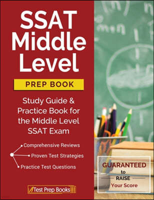 SSAT Middle Level Prep Book: Study Guide & Practice Book for the Middle Level SSAT Exam