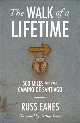 The Walk of a Lifetime: 500 Miles on the Camino de Santiago
