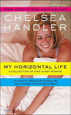 My Horizontal Life: A Collection of One Night Stands