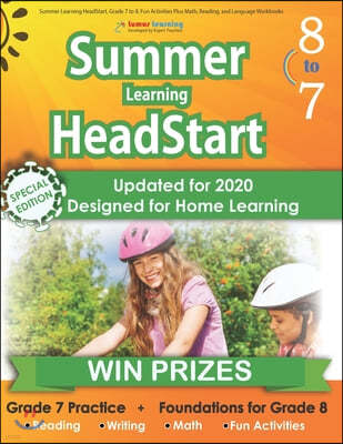 Summer Learning HeadStart, Grade 7 to 8: Fun Activities Plus Math, Reading, and Language Workbooks: Bridge to Success with Common Core Aligned Resourc
