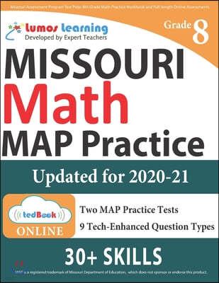 Missouri Assessment Program Test Prep: 8th Grade Math Practice Workbook and Full-length Online Assessments: MAP Study Guide