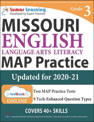 Missouri Assessment Program Test Prep: Grade 3 English Language Arts Literacy (ELA) Practice Workbook and Full-length Online Assessments: MAP Study Gu