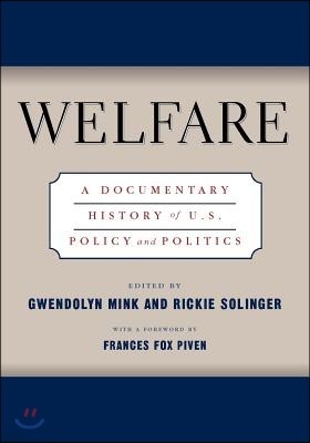 Welfare: A Documentary History of U.S. Policy and Politics