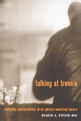 Talking at Trena's: Everyday Conversations at an African American Tavern