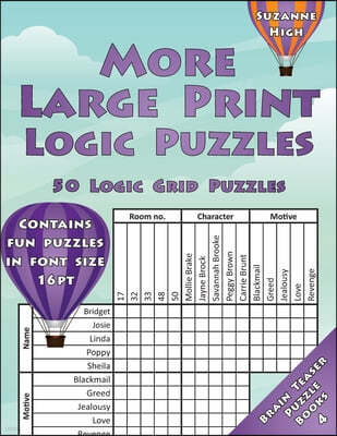 More Large Print Logic Puzzles: 50 Logic Grid Puzzles: Contains fun puzzles in font size 16pt