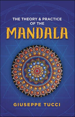 The Theory and Practice of the Mandala