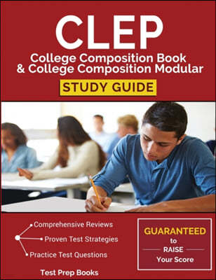 CLEP College Composition Book & College Composition Modular Study Guide: Test Prep, Practice Questions, & Practice Prompts