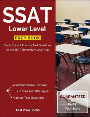 SSAT Lower Level Prep Book: Study Guide & Practice Test Questions for the SSAT Elementary Level Test