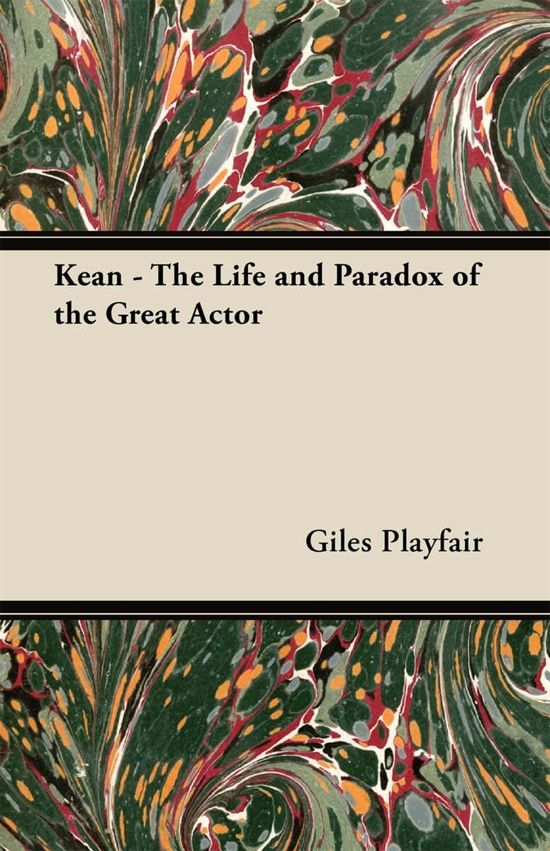 Kean - The Life and Paradox of the Great Actor
