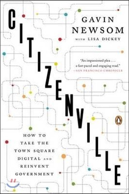 Citizenville: Citizenville: How to Take the Town Square Digital and Reinvent Government