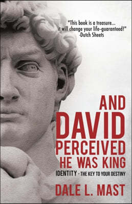 And David Perceived He Was King