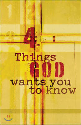 The 4 Things God Wants You to Know (25-pack)