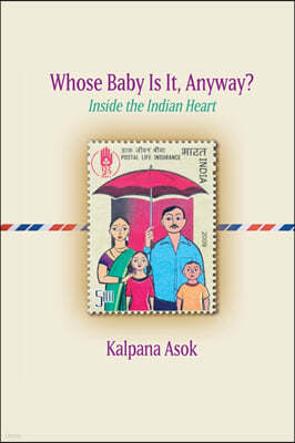 Whose Baby Is It, Anyway?: Inside the Indian Heart