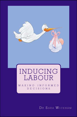 Inducing Labour: making informed decisions