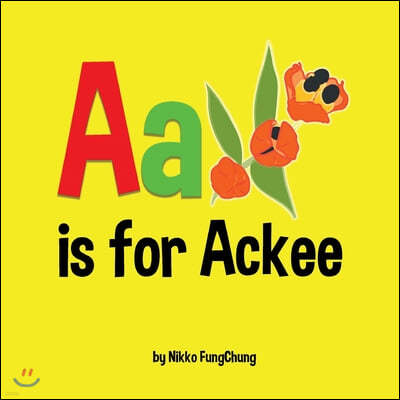 A is for Ackee: Alphabet Book