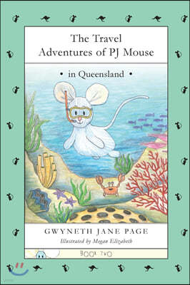 The Travel Adventures of PJ Mouse: In Queensland