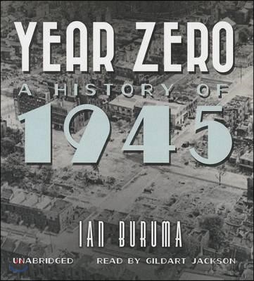 Year Zero: A History of 1945