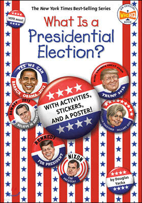 What Is a Presidential Election?: With Activities, Stickers, and a Poster!