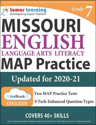Missouri Assessment Program Test Prep: Grade 7 English Language Arts Literacy (ELA) Practice Workbook and Full-length Online Assessments: MAP Study Gu