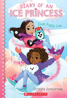 Diary of an Ice Princess #05 : Slush Puppy Love