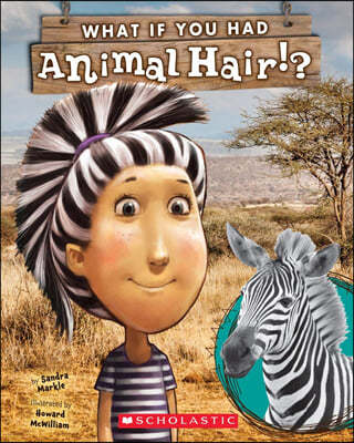 What If You Had Animal Hair?