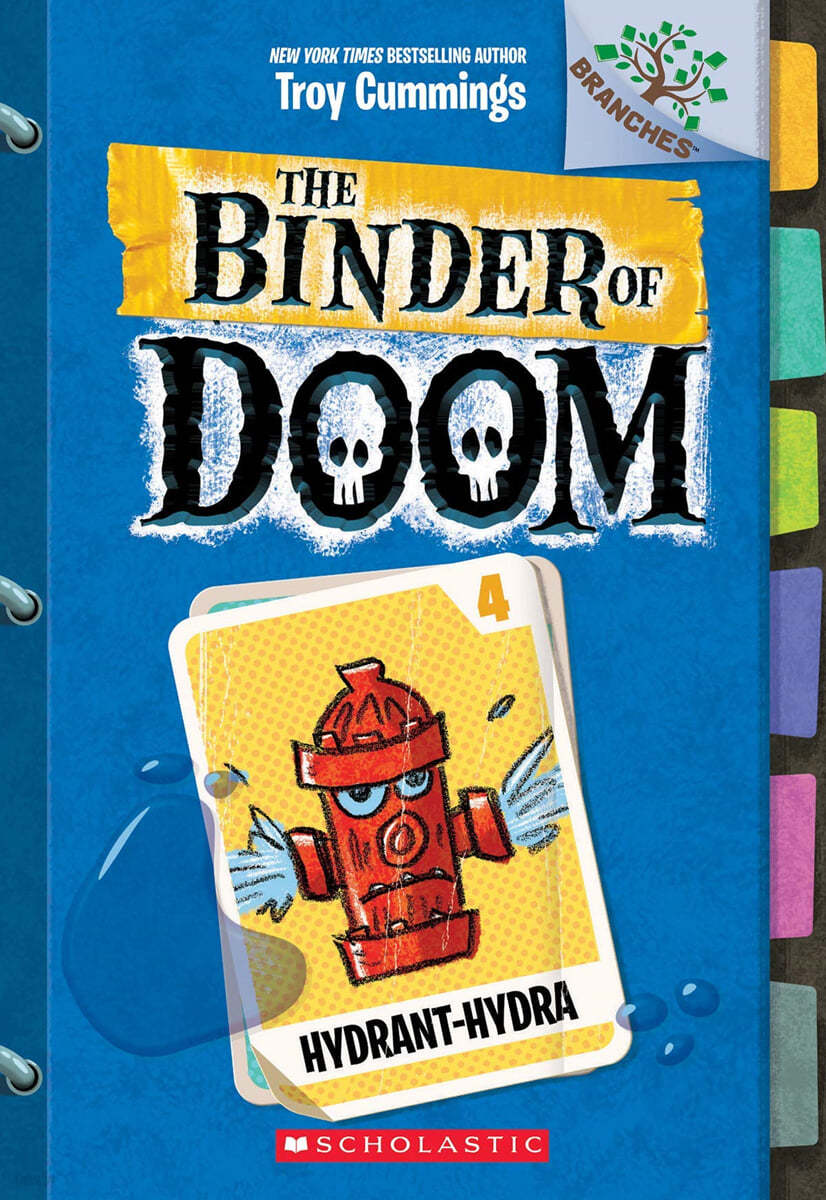 Hydrant-Hydra: A Branches Book (the Binder of Doom #4): Volume 4