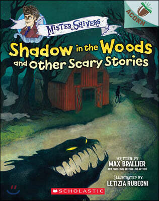 Mister Shivers #2: Shadow in the Woods and Other Scary Stories