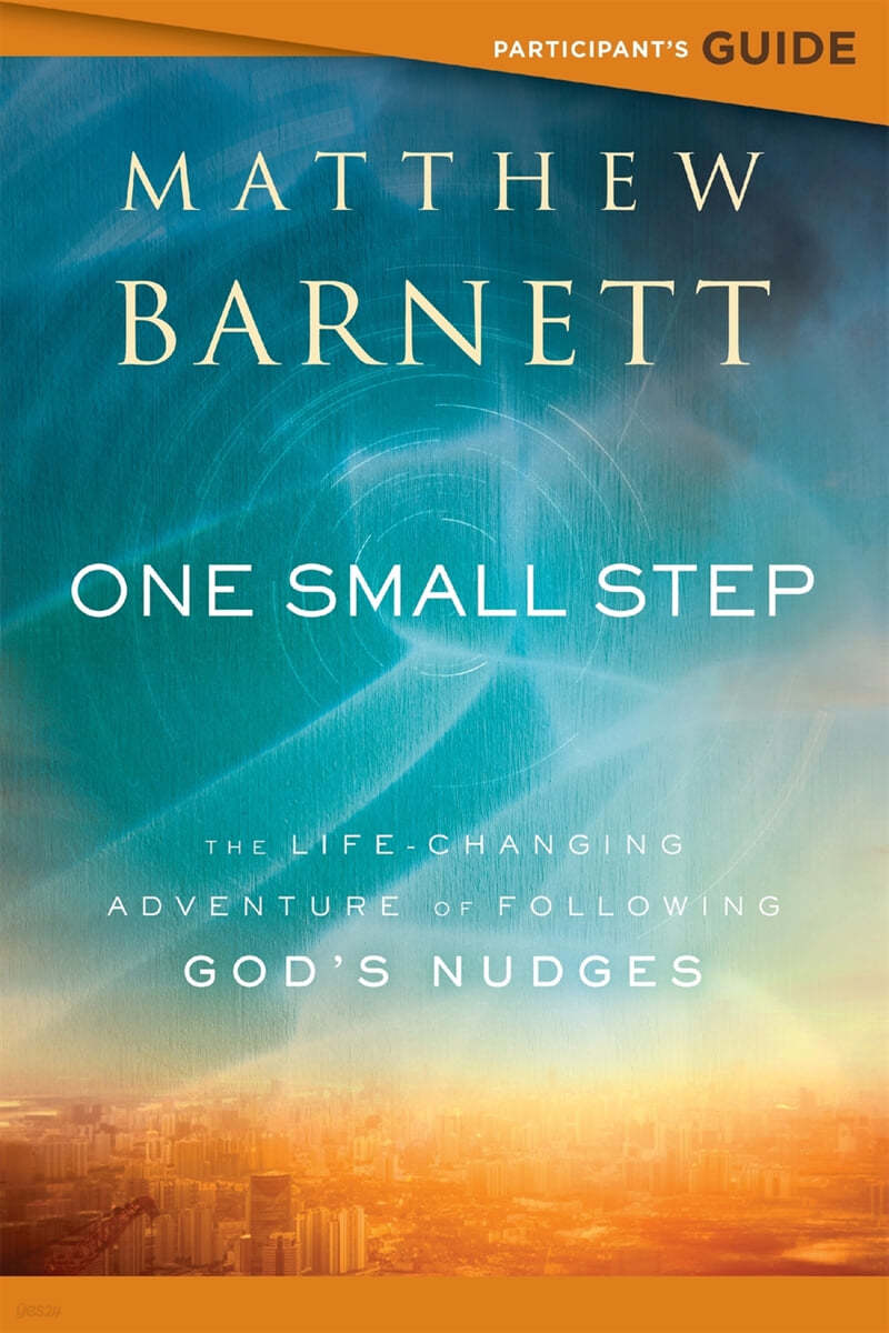 One Small Step Participant's Guide: The Life-Changing Adventure of Following God's Nudges