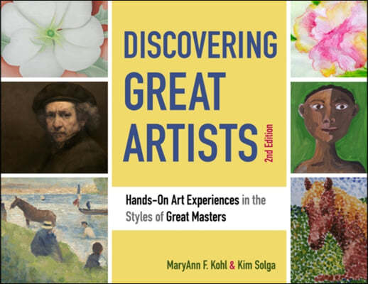 Discovering Great Artists: Hands-On Art Experiences in the Styles of Great Masters Volume 10