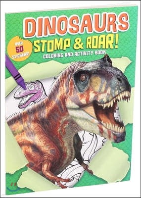 Dinosaurs Stomp & Roar! Coloring and Activity Book