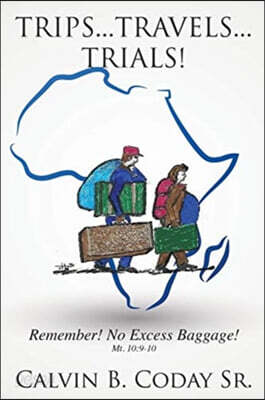 Trips...Travels...Trials!: Remember! No Excess Baggage!