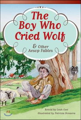 The Boy Who Cried Wolf and Other Aesop Fables