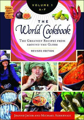 The World Cookbook: The Greatest Recipes from Around the Globe [4 Volumes]