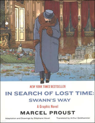 In Search of Lost Time: Swann's Way: A Graphic Novel