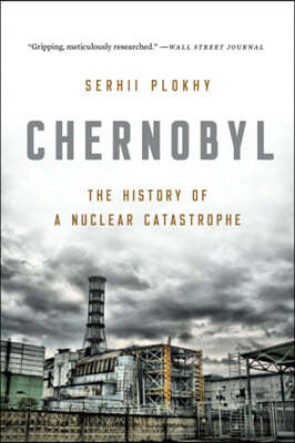 Chernobyl: The History of a Nuclear Catastrophe