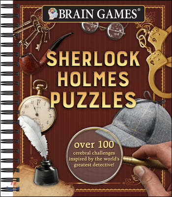 Brain Games - Sherlock Holmes Puzzles (#1): Over 100 Cerebral Challenges Inspired by the World's Greatest Detective! Volume 1