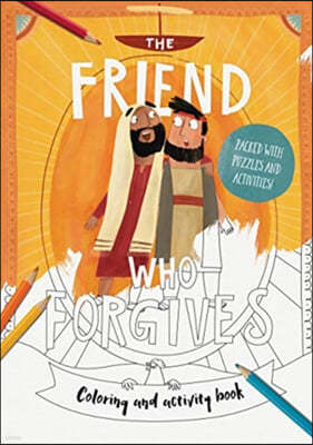 The Friend Who Forgives Coloring and Activity Book: Packed with Puzzles and Activities