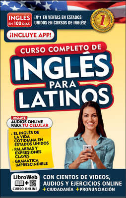 Ingl?s En 100 D?as. Curso Completo de Ingl?s Para Latinos. Nueva Edici?n / English in 100 Days. the Latino's Complete English Course