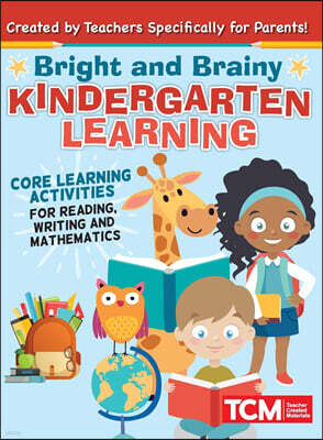 Topix Media Lab LLC Bright and Brainy Kindergarten Learning: For Kids Age 4-6: Core Learning Activities for Reading, Writing and Mathematics