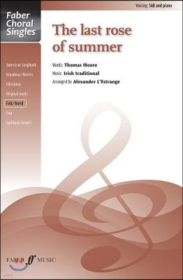 The Last Rose of Summer: Sab, Choral Octavo