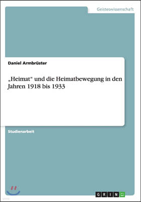 "Heimat" und die Heimatbewegung in den Jahren 1918 bis 1933